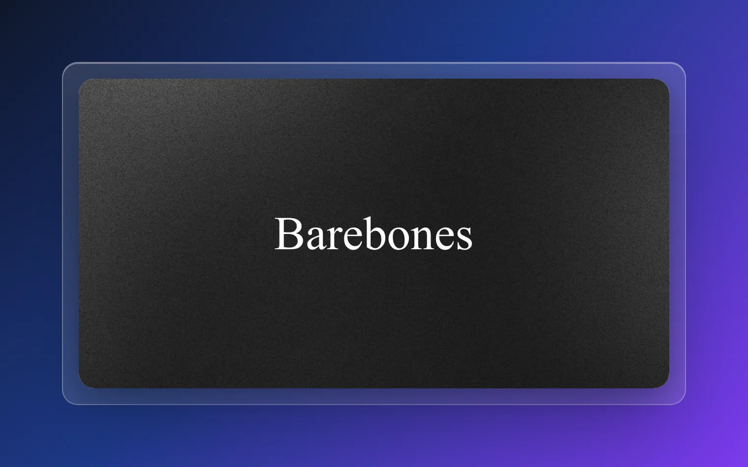 Barebones preview